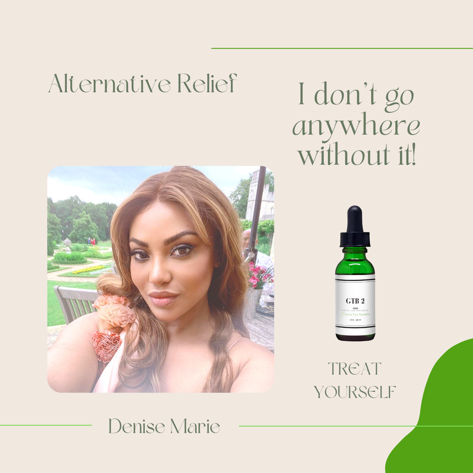 Denise Marie : I don’t go anywhere without it!